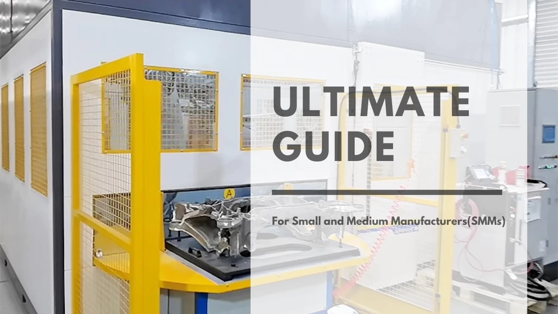 The Ultimate Guide to Industrial Automation for Small and Medium Manufacturers (SMMs)