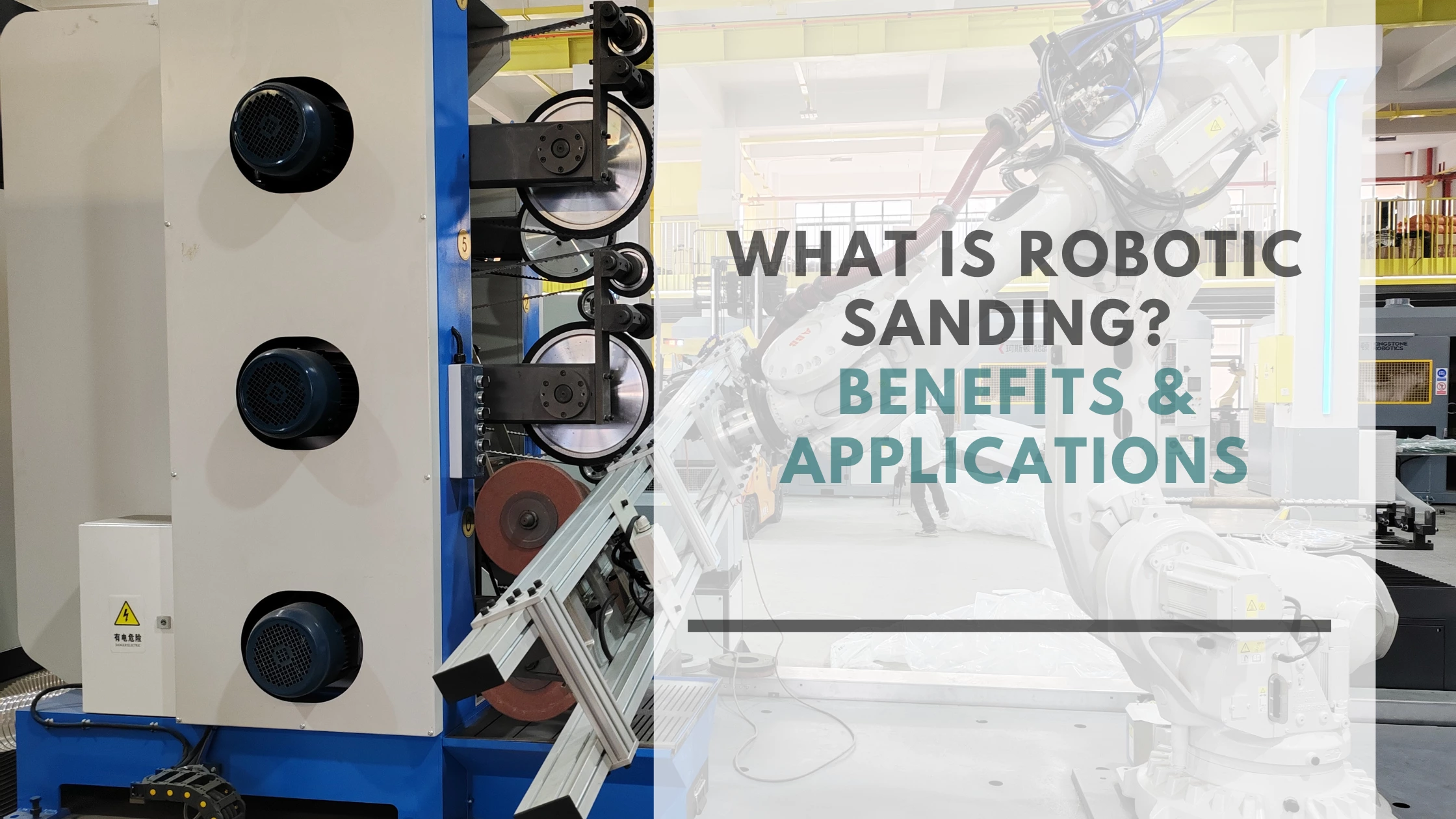 What Is Robotic Sanding? Benefits & Applications