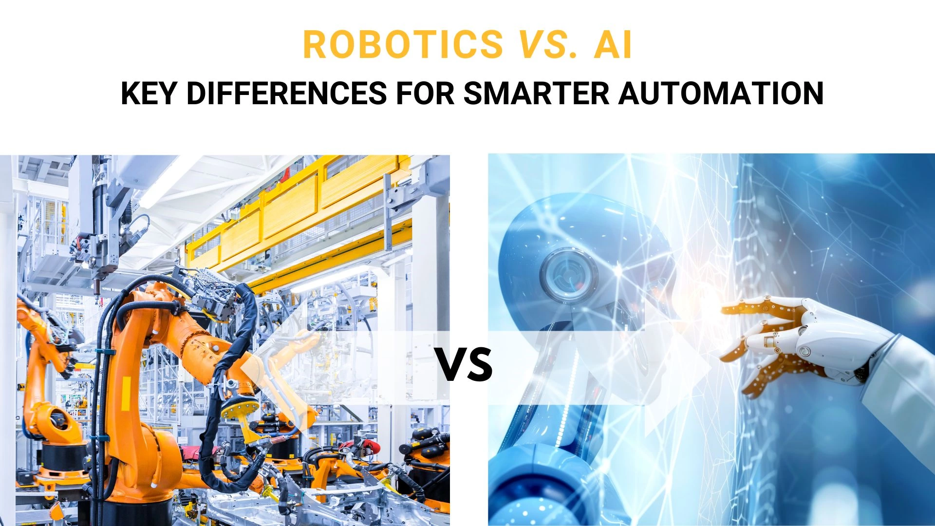 Robotics vs. AI: Key Differences for Smarter Automation